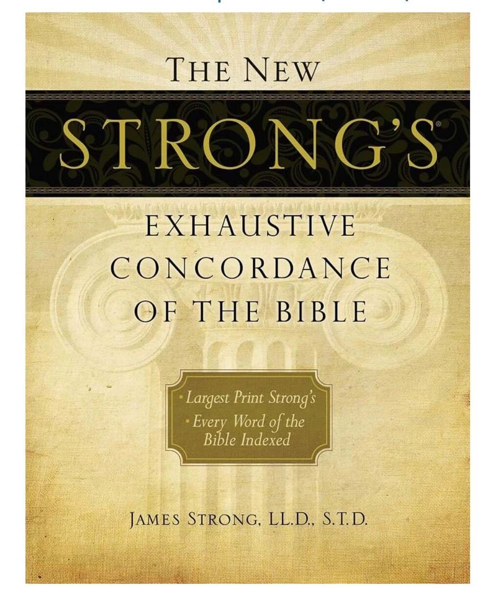 The New Strong's Exhaustive Concordance of the Bible